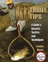 101 Trout Tips: A Guide's Secrets, Tactics, And Techniques - Landon Mayer - Nextwavemarket
