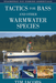 Tactics For Bass And Other Warm Water Species - Tim Jacobs - Nextwavemarket