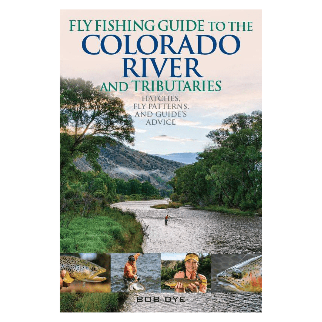 Fly Fishing Guide To The Colorado River And Tributaries - Nextwavemarket