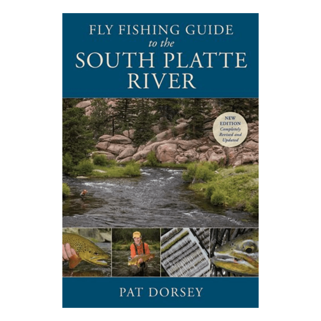 Fly Fishing Guide To The South Platte River - New Edition - Nextwavemarket