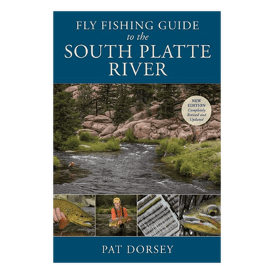 Fly Fishing Guide To The South Platte River - New Edition - Nextwavemarket