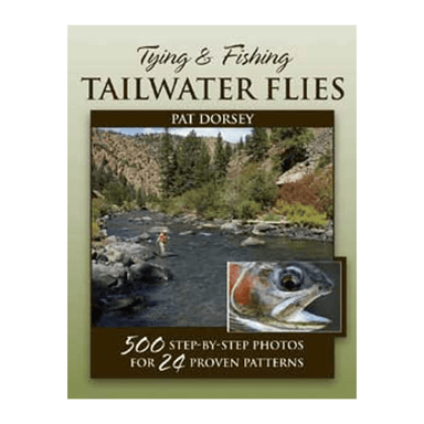 Tying And Fishing Tailwater Flies - Dorsey - Nextwavemarket